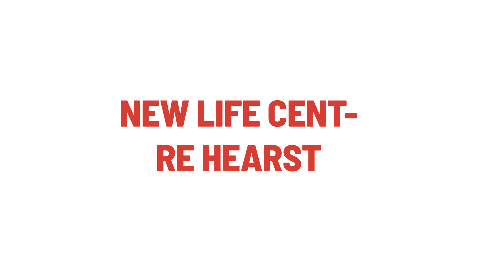 Timmins Care Text reads "NEW LIFE CENTRE HEARST" in bold red, all-caps font on a white background. Cochrane District Social Services Administration Board