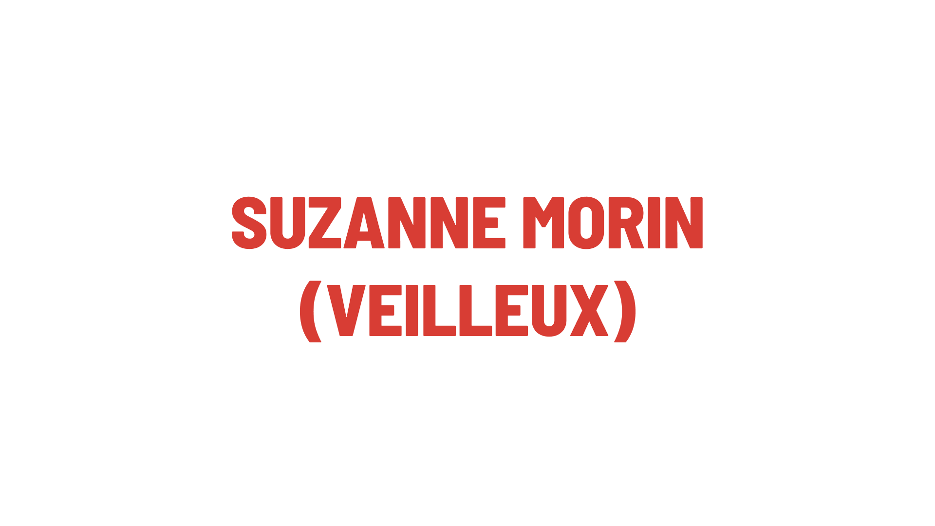 Timmins Care The text "Suzanne Morin (Veilleux)" appears in bold red letters against a white background. Cochrane District Social Services Administration Board